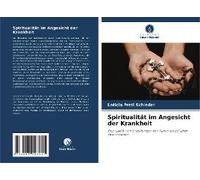 Spiritualität Im Angesicht Der Krankheit