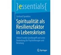 Spiritualitat als Resilienzfaktor in Lebenskrisen - Gerhard Sprakties - SpringerVerlag Berlin and Heidelberg GmbH amp Co. KG - Livre en Allemand - Paperba Gerhard SpraktiesGerhard Sprakties (Auteur)