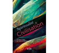 Spiritualité & Civilisation - A la découverte de l'homme transrationnel - André Nahum-Mandel - Entre Deux Mondes - broché - Essai