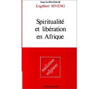Spiritualité et libération en Afrique - Engelbert Mveng - L'harmattan - broché - Essai