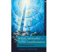 Spiritualité juive et transformation sociale Hassidisme et société