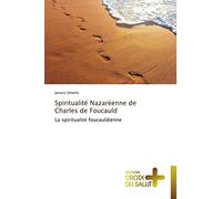 Spiritualité nazaréenne de charles de foucauld