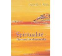 Spiritualité Notions fondamentales - Patrick Jean Petri - La Lumiere Eds De - broché - Essai