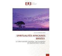 Spiritualités Africaines Brisées