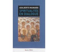 Spiritualites en dialogue - Mainardi adalbe - Parole Et Silence Eds - broché - Essai