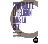 Spiritualités et engagements dans la cité: Dialogue entre un musulman critique, un agnostique anarchiste, un catholique libertaire et une romancière
