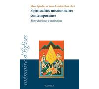 Spiritualités missionnaires contemporaines. Entre charismes et institutions - Marc Spindler - Karthala - broché - Essai