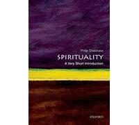 Spirituality: A Very Short Introduction