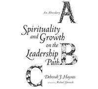 Spirituality And Growth On The Leadership Path