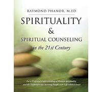 Spirituality And Spiritual Counseling In The 21st Century
