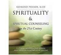 Spirituality And Spiritual Counseling In The 21st Century