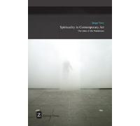 Spirituality in Contemporary Art: The Idea of the Numinous