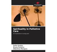 Spirituality in Palliative Care: An imperative in nursing care