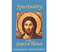 Spirituality in the Gospel of Thomas Hugh McGregor Ross (Auteur)