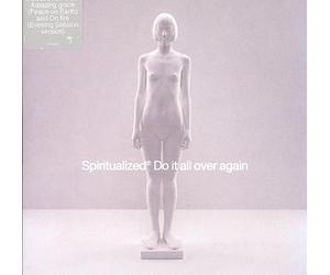 Spiritualized - Do It All Over Again 1 / on Fire/Amazing Grace
