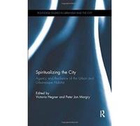 Spiritualizing the City: Agency and Resilience of the Urban and Urbanesque Habitat (Routledge Studies in Urbanism and the City) - [Version Originale] Inconnu (Auteur)