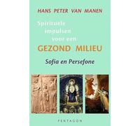 Spirituele impulsen voor een gezond milieu: Sofia en Persefone