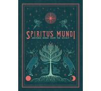 Spiritus Mundi : Écrits issus de l'occultisme