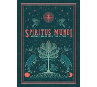 Spiritus Mundi: Writings Borne from the Occult