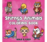 Spirngs Animals: Coloring Book for Adults and Kids, Featuring Landscapes, Cute Stuffs, Flowers, Cute Animals and More (Bold & Easy Coloring)