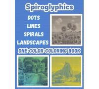 Spiroglyphics Dots Lines Spirals Landscapes One Color Coloring Book