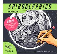 Spiroglyphics Horror Coloring Book For Kids: 50 Relaxing Spiral Patterns with Free Digital Downloads