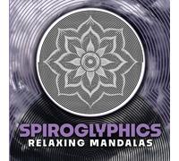 Spiroglyphics: Relaxing Mandalas Coloring Book