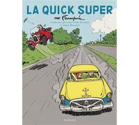 André Franquin – Spirou : La Quick Super – Édition commentée – Relié – Dupuis