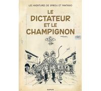 Spirou et Fantasio Tome 23 : le dictateur et le champignon