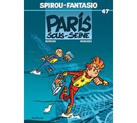 Spirou et Fantasio, tome 47 : Paris-sous-Seine