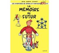 Spirou et Fantasio - Tome 57 - La mémoire du futur Sophie Guerrive (Auteur), Benjamin Abitan (Auteur), Yves Schwartz (Illustration)