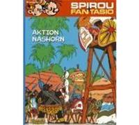 Spirou und Fantasio 04. Aktion Nashorn Franquin, Andre. (Auteur)