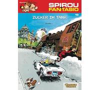 Spirou und Fantasio 19. Zucker im Tank: (Neuedition)