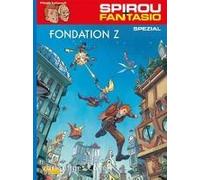 Spirou Und Fantasio Spezial 27: Stiftung Z