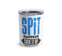 Spit Happens Suck It Up Dental Assistant Gobelet dentaire 295 ml