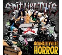 Spit Like This - Normalityville Horror [Import]
