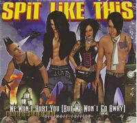 Spit Like This - We Won't Hurt You (But. [Import]