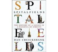 Spitalfields by Dan Cruickshank Paperback Book Dan Cruickshank, (Auteur)