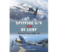 Spitfire II/V vs Bf 109F: Channel Front 1940-42