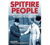 Spitfire People: The Men and Women Who Made the Spitfire the Aviation Icon - [Version Originale] Inconnu (Auteur)