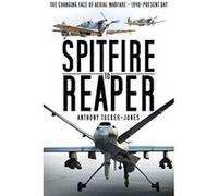 Spitfire to Reaper: The Changing Face of Aerial Warfare - 1940-Present Day - [Version Originale] Inconnu (Auteur)