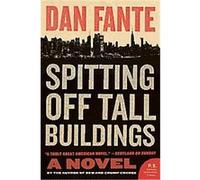 Spitting Off Tall Buildings, P.S. Dan Fante (Auteur)