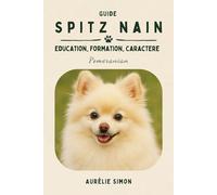 Spitz nain: Education, Formation, Caractère du Pomeranian