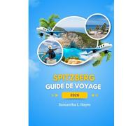 Spitzberg Guide de voyage 2026