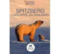 Spitzberg: L'archipel du Svalbard