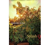 Splash 9: Watercolor Secrets: the Best of Watercolor