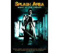Splash Area: Night of The Freaks