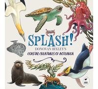 Splash!: Donovan Bixley's Coastal Creatures of Aotearoa
