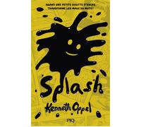 Splash - Kenneth Oppel - Pocket Jeunesse - broché - Roman junior