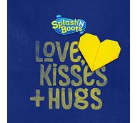 SPLASH N BOOTS - Love, Kisses And Hugs